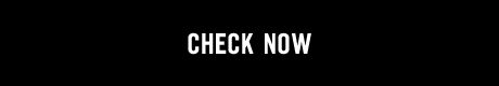 CHECK NOW