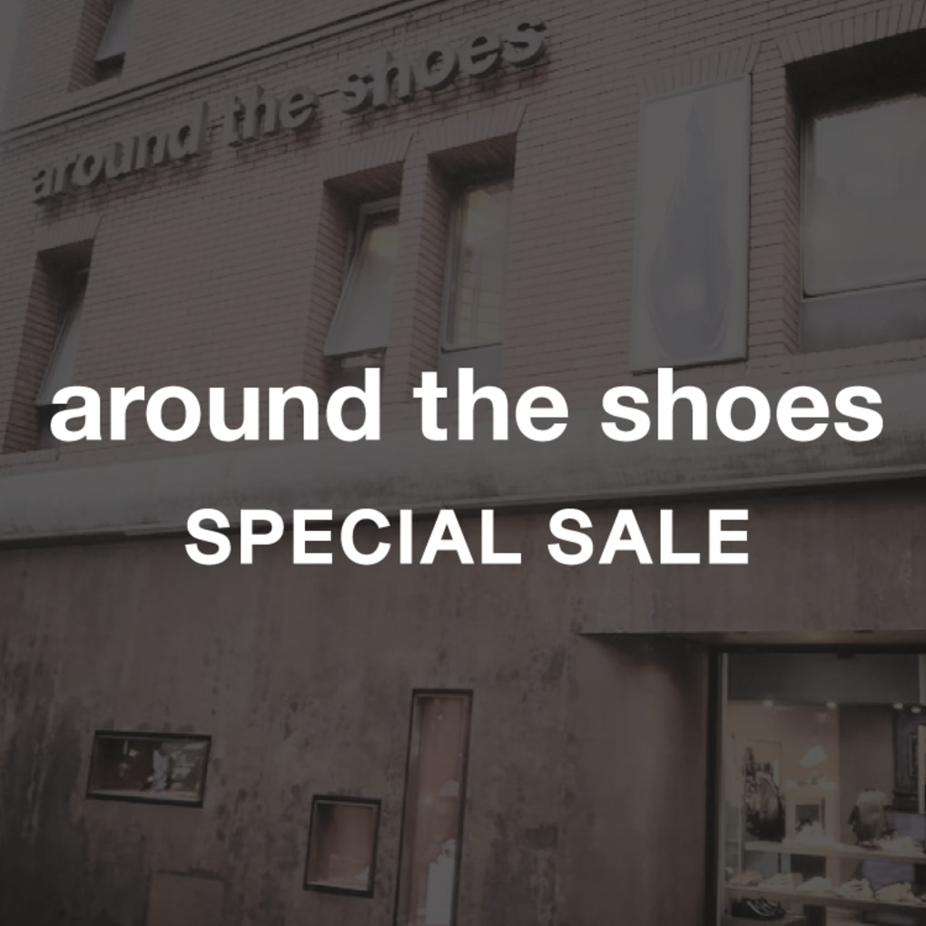 around the shoes SPECIAL  SALE
