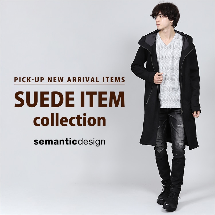 semanticdesign(セマンティックデザイン) SUEDE ITEM
collection