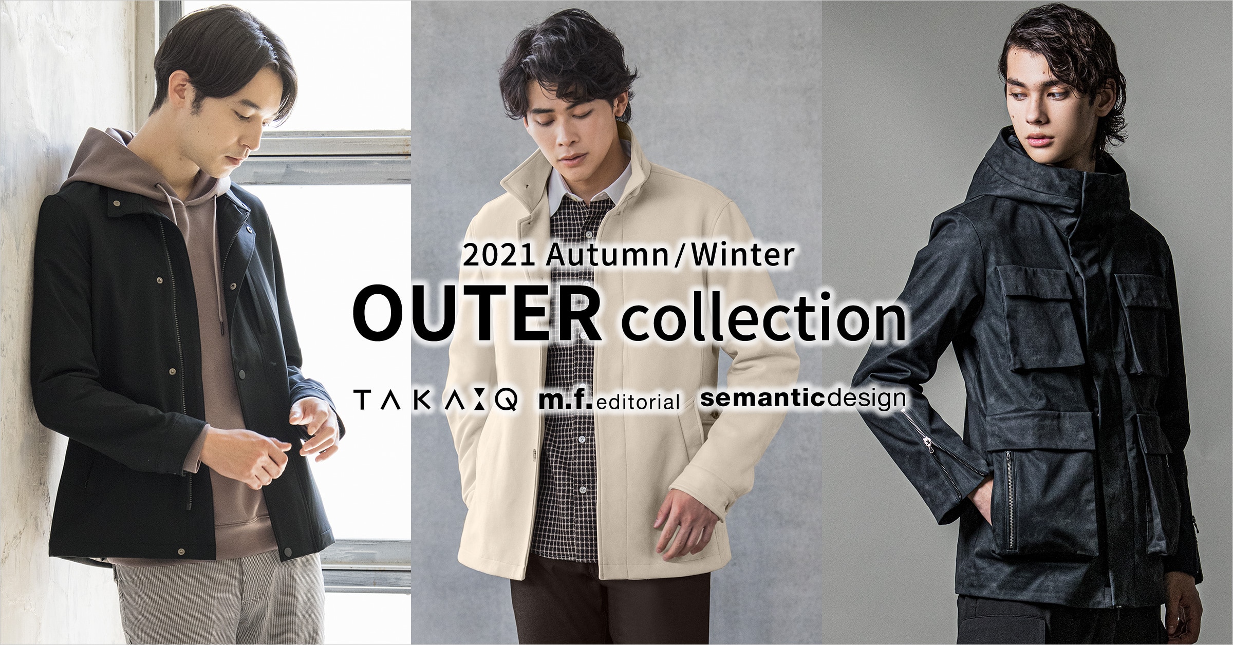 taka-q(タカキュー) m.f.editorial(エム・エフ・エディトリアル) semanticdesign(セマンティックデザイン) 2021 Autumn/Winter OUTER collection