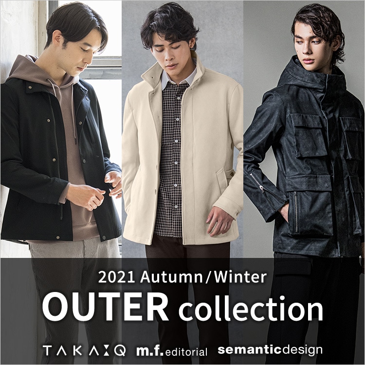 taka-q(タカキュー) m.f.editorial(エム・エフ・エディトリアル) semanticdesign(セマンティックデザイン) 2021 Autumn/Winter OUTER collection
