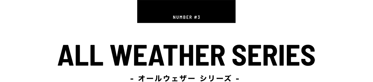 All Weather Series