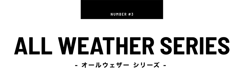 All Weather Series