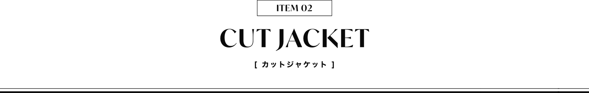 CUT JACKET